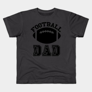 football 3_Football dad black Kids T-Shirt